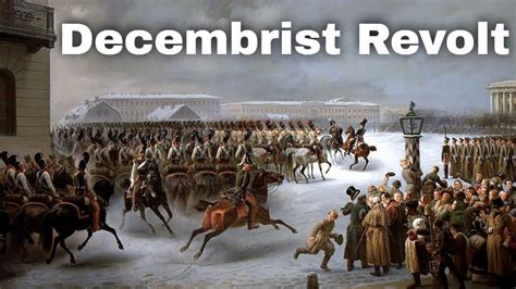 The Decembrist Revolt: A Failed Uprising Against Tsarist Autocracy, Sparked by Enlightenment Ideals